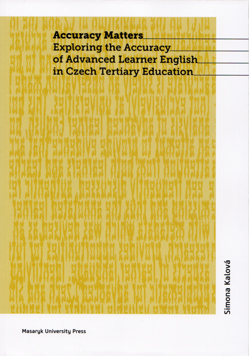 Accuracy matters : exploring the accuracy of advanced learner English in Czech tertiary education