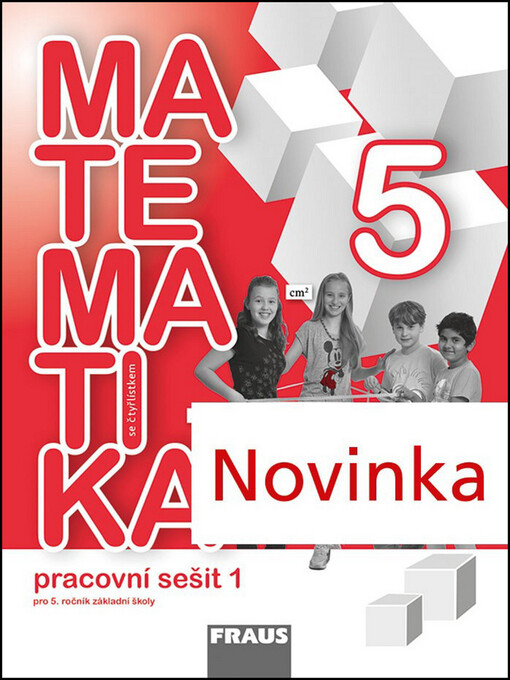 Matematika se Čtyřlístkem 5/1 pro ZŠ - pracovní sešit