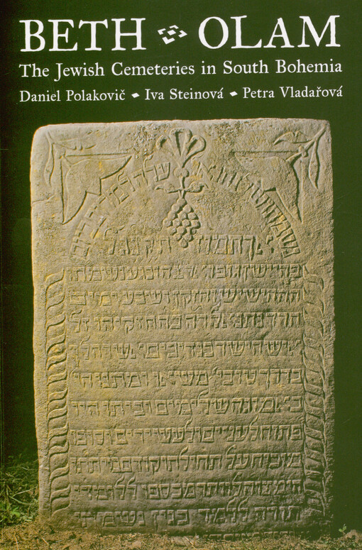 Beth Olam : the Jewish cemeteries in South Bohemia