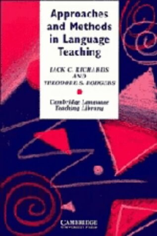 Approaches and Methods in Language Teaching: A Description and Analysis (Cambridge Language Teaching Library)