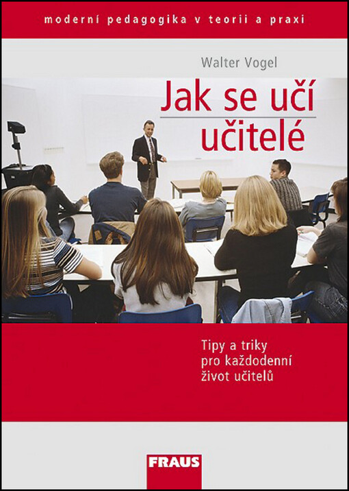 Jak se učí učitelé?: tipy a triky pro každodenní život učitelů