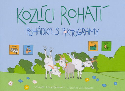 Kozlíci rohatí : pohádka s piktogramy