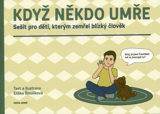 Když někdo umře : sešit pro děti, kterým zemřel blízký člověk