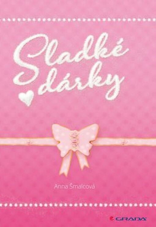 Sladké dárky | Šmalcová Anna - e-kniha
