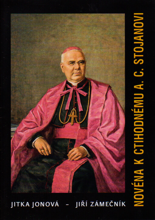 Novéna k ctihodnému A.C. Stojanovi : pro soukromou pobožnost