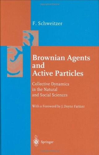 Brownian Agents and Active Particles: Collective Dynamics in the Natural and Social Sciences
