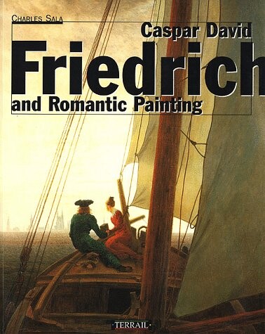Caspar David Friedrich :the spirit of romantic painting