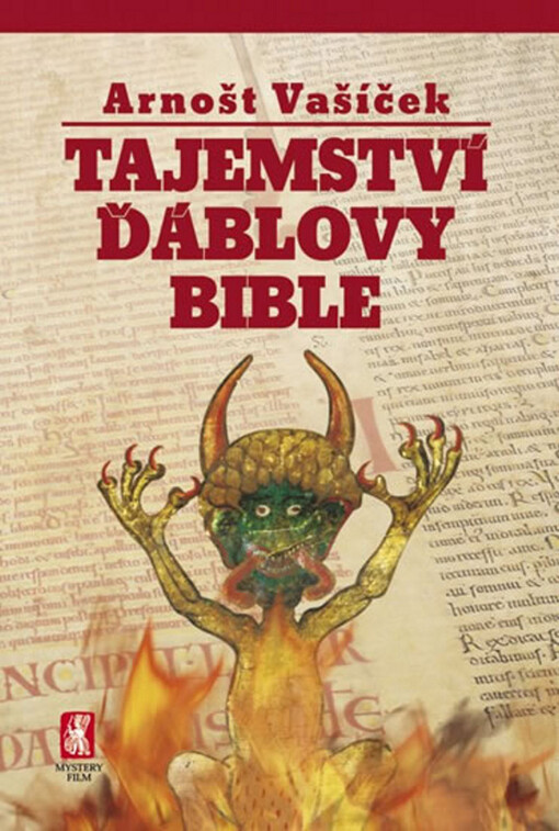 Tajemství Ďáblovy bible: nastaly poslední dny lidstva? : proroctví ukryté v nejpodivnější knize světa