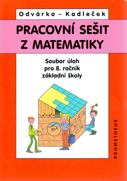 Pracovní sešit z matematiky : soubor úloh pro 8. ročník základní školy