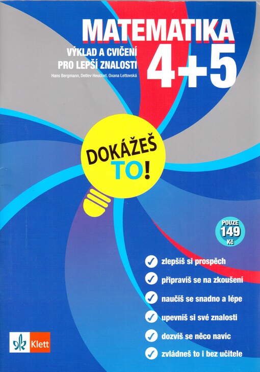 Dokážeš to! / Matematika 4+5 - Výklad a cvičení pro lepší znalosti ve 4. a 5. třídě - Bergmann H., Heuchert D., Lettovská O.