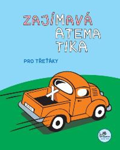 Zajímavá matematika pro třeťáky - RNDr. Josef Molnár, CSc.; PaedDr. Hana Mikulenková
