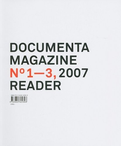 Documenta 12 Magazine No 1-3 Reader