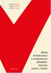 Česká interpunkce v evropských dějinách : reflexe, nauky, teorie  (odkaz v elektronickém katalogu)