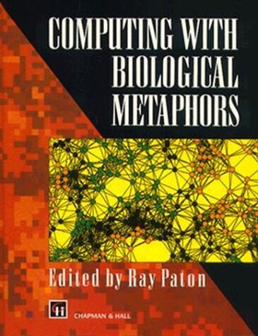 Computing With Biological Metaphors