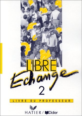 Libre Échange. 2, Livre du professeur