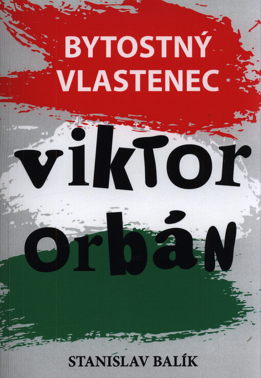 Victor Orbán : bytostný vlastenec