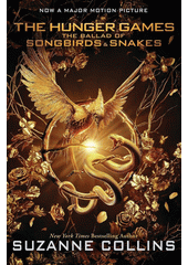 The ballad of songbirds and snakes : Hunger games  (odkaz v elektronickém katalogu)