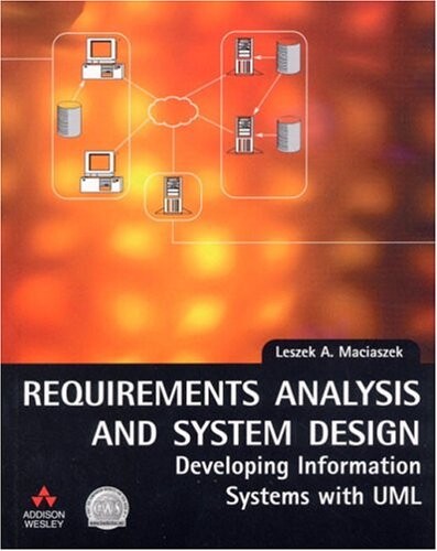 Requirements Analysis and System Design: Developing Information Systems with UML