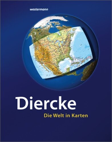 Diercke. Die Welt in Karten. (Publikumsatlas)