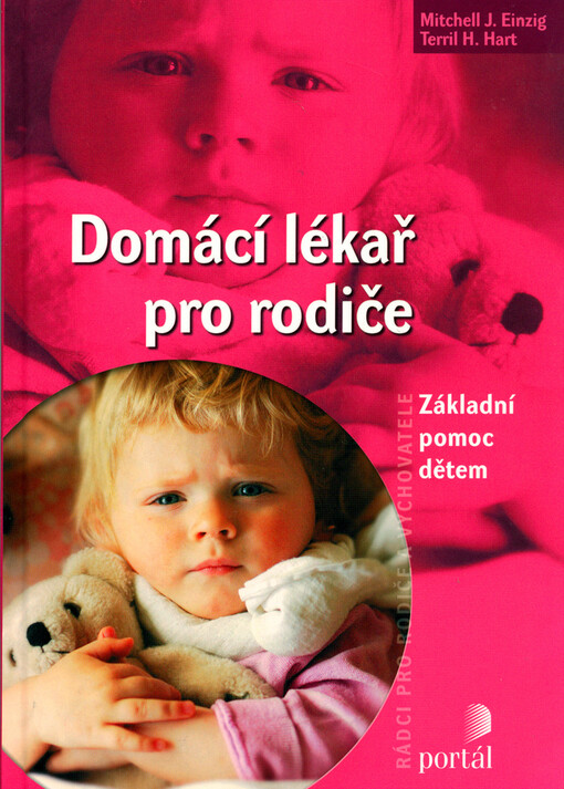 Domácí lékař pro rodiče: základní pomoc dětem