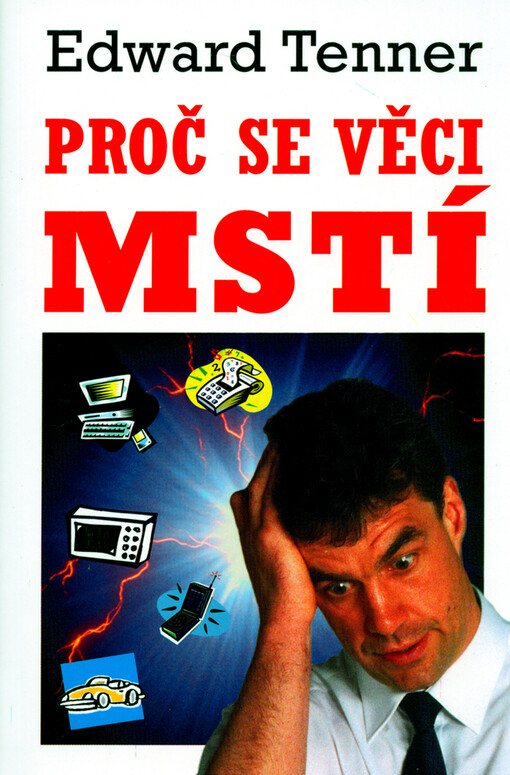 Proč se věci mstí