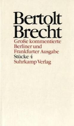 Werke (Ln), Große kommentierte Berliner und Frankfurter Ausgabe, 30 Bde., Bd.4, Stücke