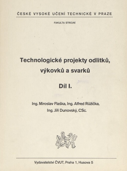 Technologické projekty odlitků, výkovků a svarků.Díl 1.