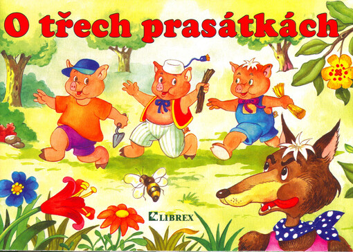O třech prasátkách - Ladislava Pechová