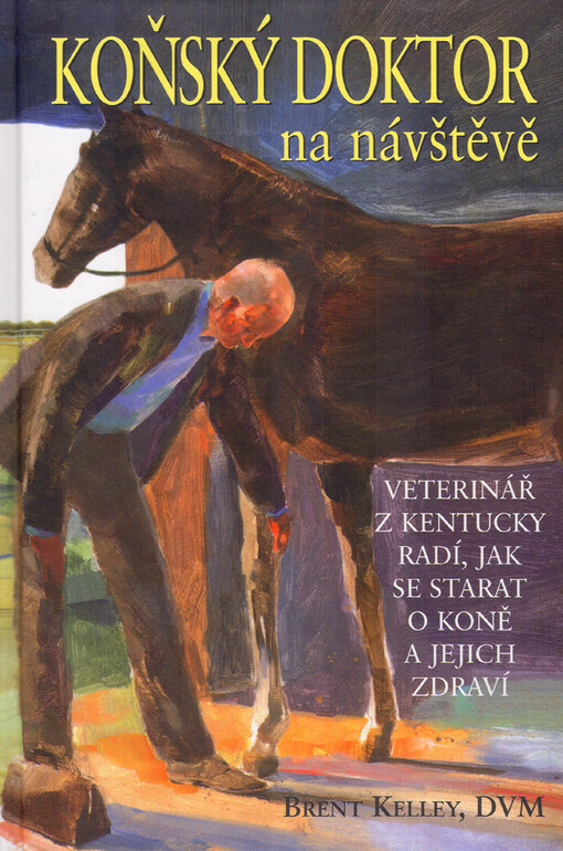 Koňský doktor na návštěvě - Veterinář s Kentucky radí, jak se starat o koně a jejich zdraví