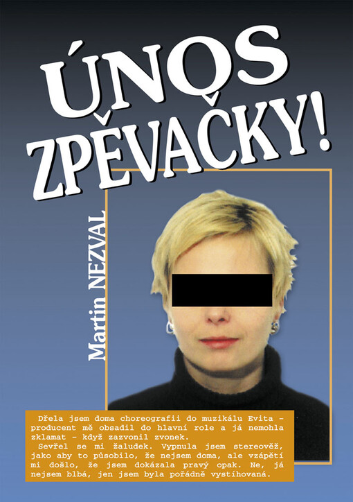 Únos zpěvačky!: takový je showbyznys