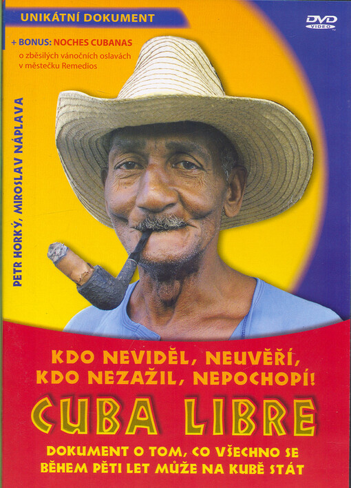 Cuba libre: kdo nezažil, nepochopí, kdo neviděl, neuvěří!