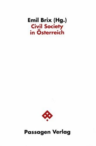 Civil Society in Osterreich (Reihe Civil Society der Osterreichischen Forschungsgemeinschaft) (German Edition)