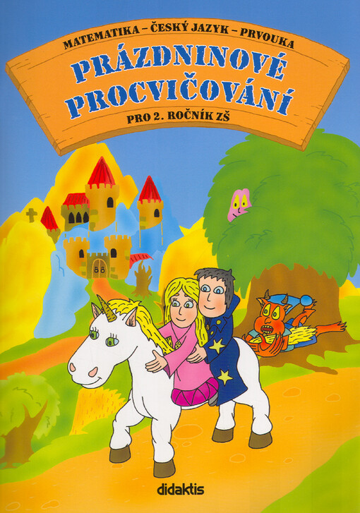 Prázdninové procvičování pro 2.ročník ZŠ -- Mtematika - český jazyk - prvouka