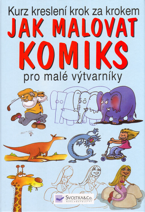 Jak malovat komiks: pro malé výtvarníky