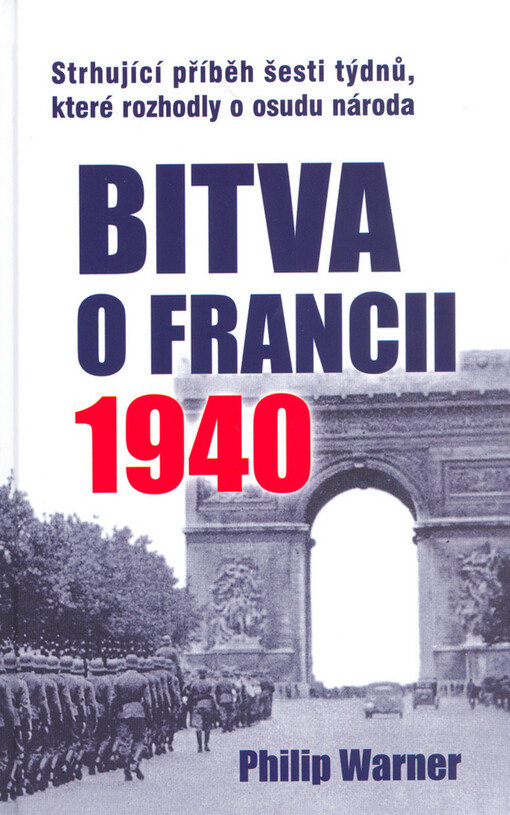 Bitva o Francii 1940: 10. května - 22. června