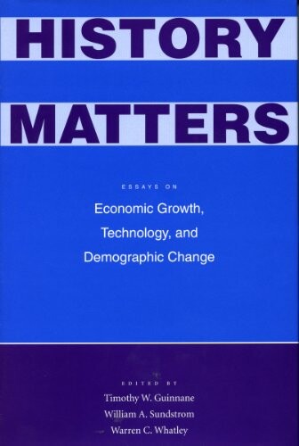 History Matters: Essays on Economic Growth, Technology, and Demographic Change