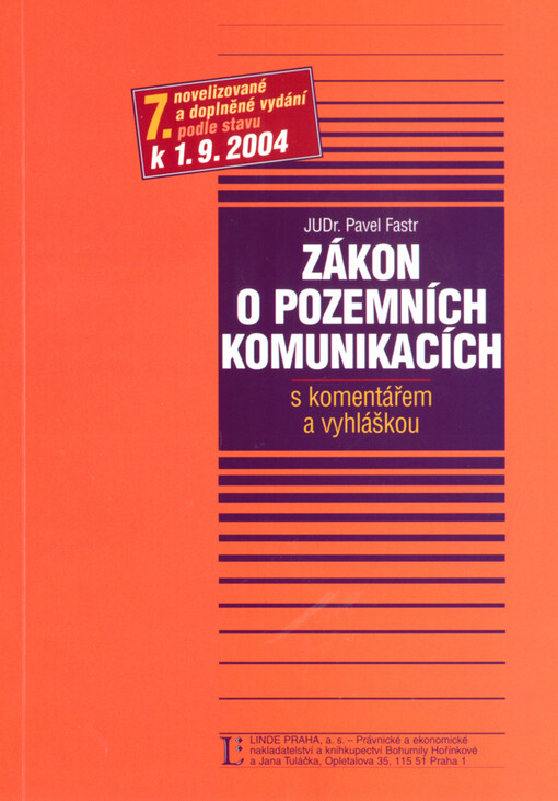 Zákon o pozemních komunikacích s komentářem a vyhláškou, 7. aktualizované a doplněné vydání podle stavu k 1.9.2004
