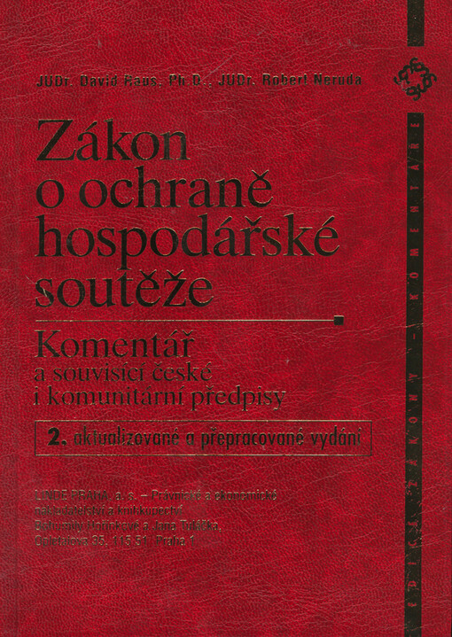 Zákon o ochraně hospodářské soutěže: komentář a souvisící české i komunitární předpisy, 2. , aktualiz. a přeprac. vyd.