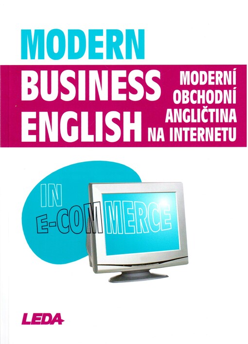 Modern business English in e-commerce = Moderní obchodní angličtina na internetu