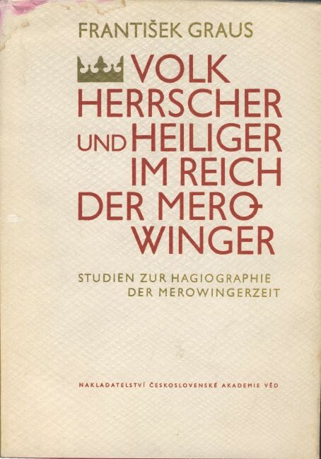Volk, Herrscher, und Heiliger im Reich der Merowinger