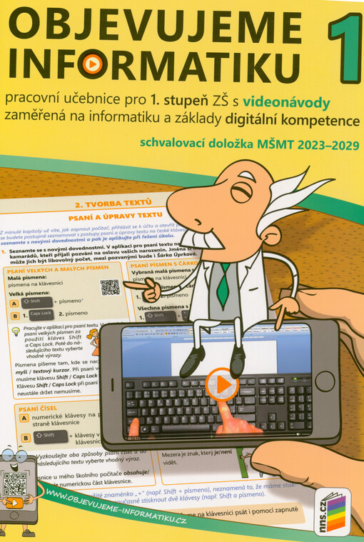 Objevujeme informatiku 1 : pracovní učebnice pro 1. stupeň ZŠ s videonávody zaměřená na informatiku a základy digitální kompetence