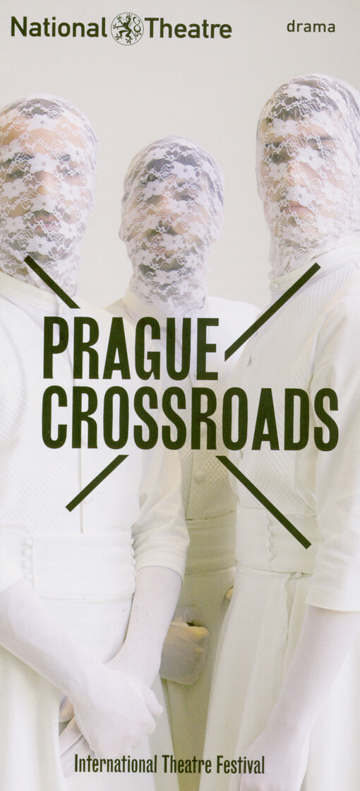 Prague crossroads : international theatre festival