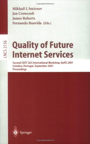 Quality of Future Internet Services: Second COST 263 International Workshop, Qofis 2001, Coimbra, Portugal, September 24-26, 2001. Proceedings (Lecture Notes in Computer Science)