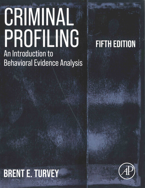 Criminal profiling : an introduction to behavioral evidence analysis