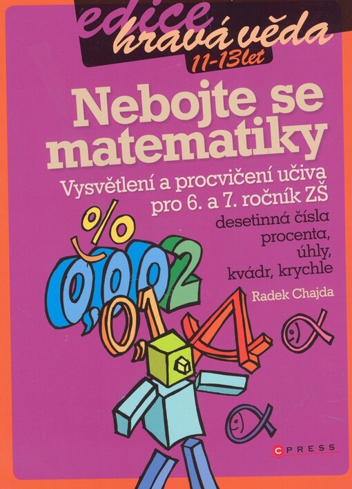 Nebojte se matematiky: [pro 6. až 7. ročník ZŠ]