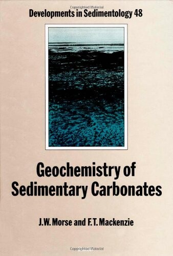 Geochemistry of Sedimentary Carbonates (Developments in Sedimentology)