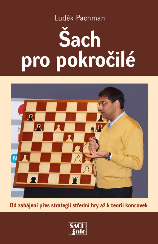Šach pro pokročilé - Luděk Pachman