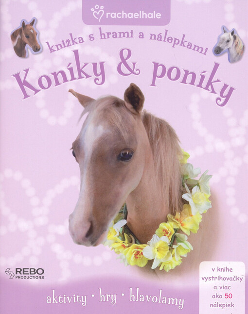 Koníky & poníky : knižka s hrami a nálepkami : aktivity, hry, hlavolamy