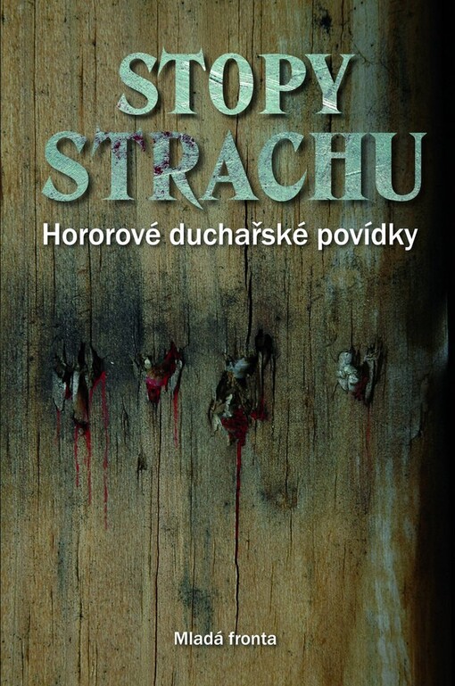 Stopy strachu: hororové duchařské povídky