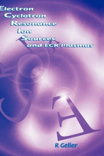 Electron Cyclotron Resonance Ion Sources and ECR Plasmas